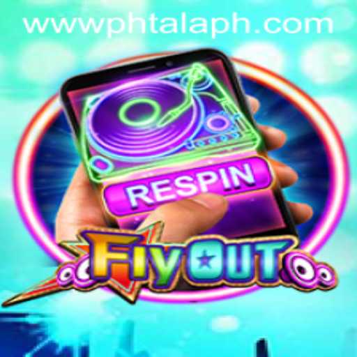 Discover the Exciting World of FlyOut: A Thrilling Journey in PHTALA